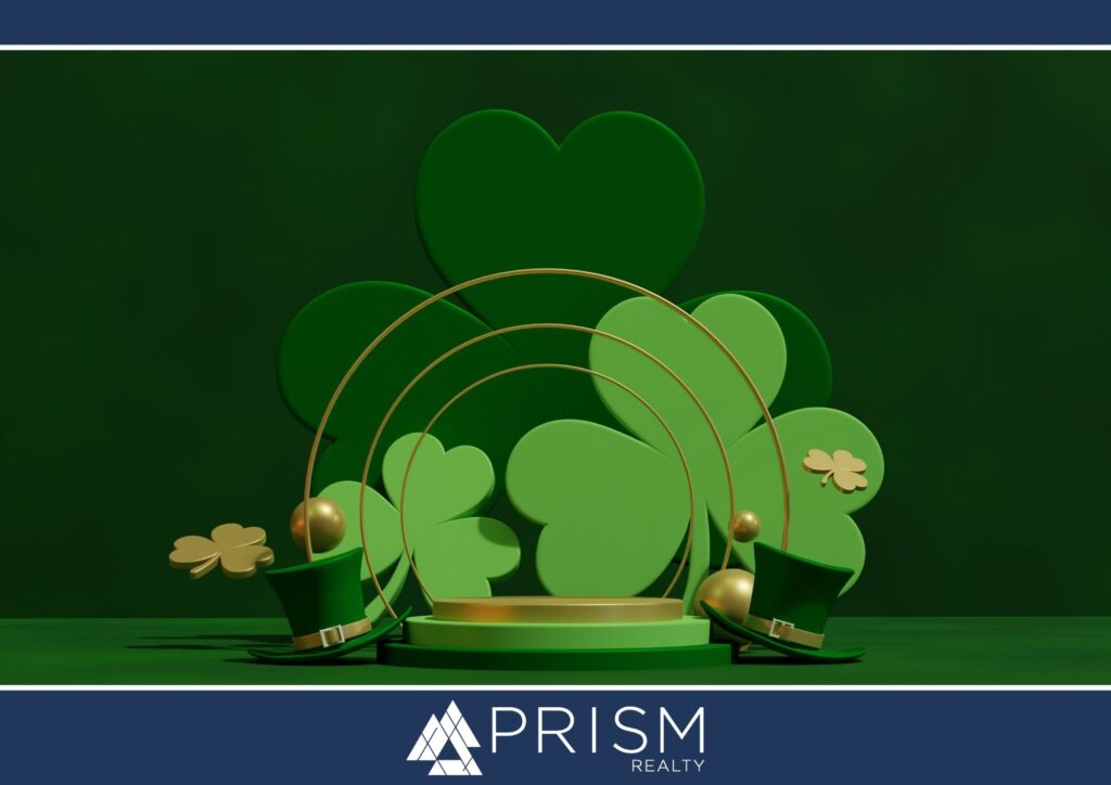 St Patricks Day Traditions-Prism Realty-Celebrating St Patricks Day-where to celebrate St Patricks Day 2022