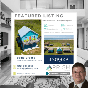 Featured Listing 119 Beach Front Drive Matagorda TX 77457, Prism Real Estate, Prism Realty, Austin Real Estate, Michele Eilers, 119 Beachfront Drive, Eddie Greene,