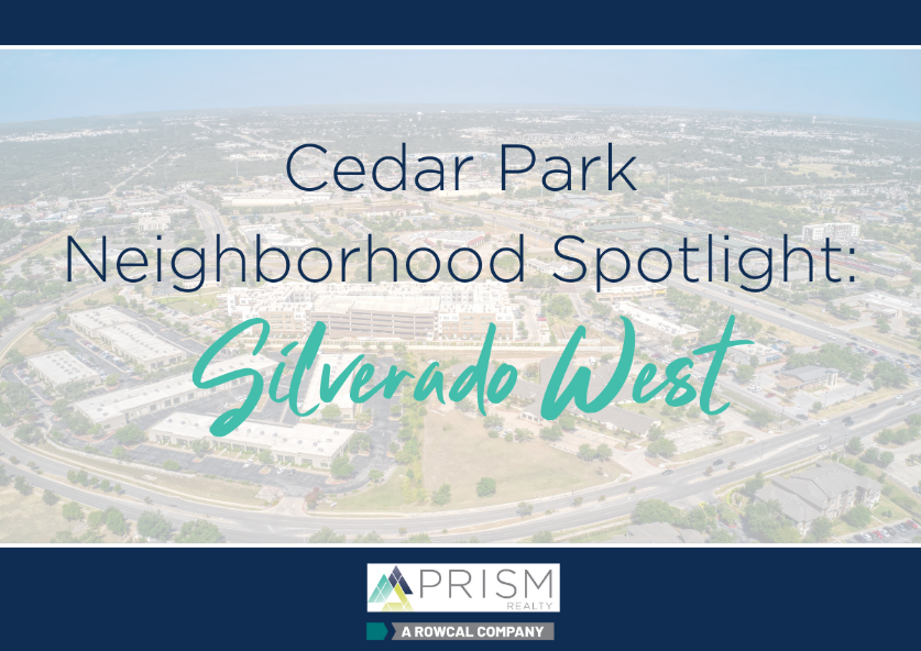 Cedar Park Neighborhood Spotlight: Exploring Silverado West: A Charming Cedar Park Neighborhood - Prism Realty - Prism Real Estate - Austin Real Estate - Austin Property Management - Michele Eilers - Neighborhoods in Cedar Park -